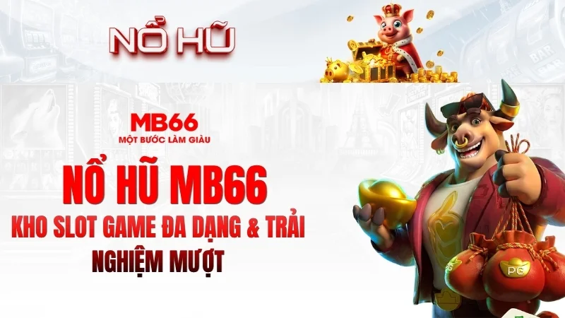 Nổ Hũ KUBET – Slot Game Hấp Dẫn, Trải Nghiệm Mượt 2026